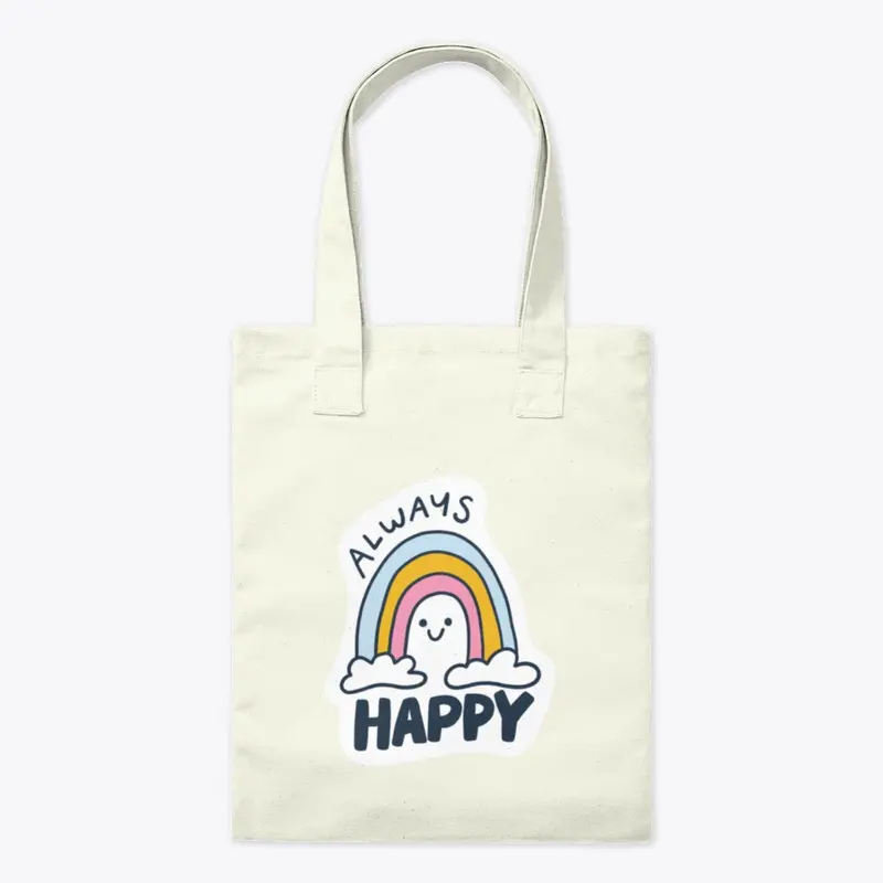 ALWAYS HAPPY Tote Bag